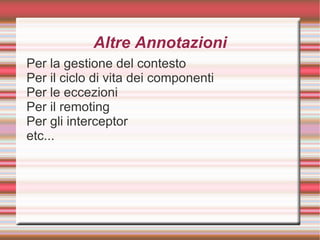 Gestione avanzata della business logic. 