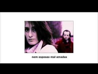 nem esposas mal amadas 