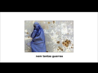 nem tantas guerras 