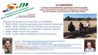 La médialabre
un trésor immatériel du patrimoine de l’humanité
session euro-africaine de la médition et du changement du 19 avril 2021
avec Juan Verlinden, Jean de Lathouwer, et Mamadou Diakhate
Inscriptions : https://www.eventbrite.fr/e/billets-seam21-4-medialabre-140250738735
Adresse de la session : https://us02web.zoom.us/j/88122721739
Sessions euro-africaines de la médiation et du changement SEAM : https://energeTIC.fr/mediation co-présidées par :
* Alain Ducass, Catalyseur de changement : consultant, coach et médiateur, président d’energeTIC
* Maître Brigitte Ada Mnengue Lebreton, présidente du CAMA, Conseil des Avocats Médiateurs Diplômés d’Afrique
avec l’aide de Caris Kindkler-Mathieu, Anne de Vita et Pierre Vuarin
Session menée en partenariat avec le Conseil international de la Médiation - International Mediation Council (cim-imc.com)
Programme de la session du 19 avril 2021 sur le médialabre
• 09h00 - 09h20 : accueil des participants, éveil corporel et émotionnel
• 09H20 - 10h00 : conférence de Juan Verlinden, Jean de Lathouwer,
et de Mamadou Diakhate sur le médialabre + questions-réponses ;
• 10h00 - 10h40 : travail en sous-groupes ;
• 10h40 – 11h00 : rapport des groupes de travail et conclusions
 