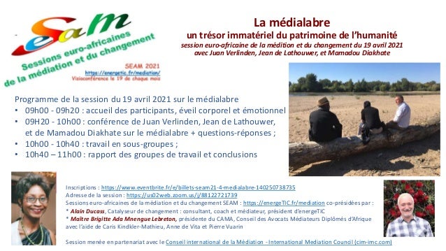 La médialabre
un trésor immatériel du patrimoine de l’humanité
session euro-africaine de la médition et du changement du 1...