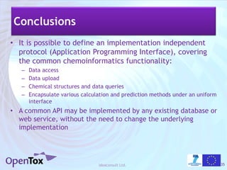 Seamless and uniform access to chemical data and tools experience gained in developing the open tox framework