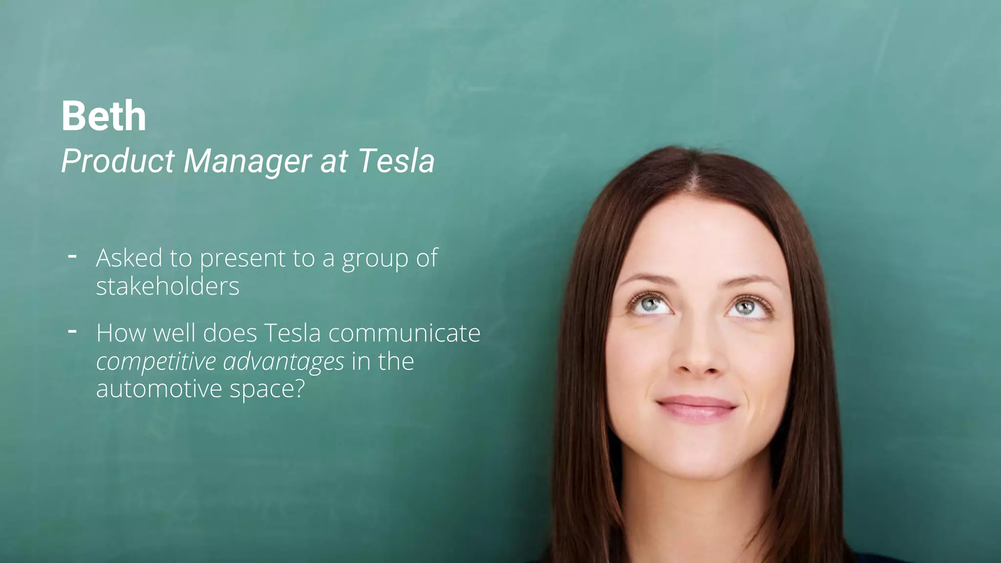 Beth
Product Manager at Tesla
-
-
 