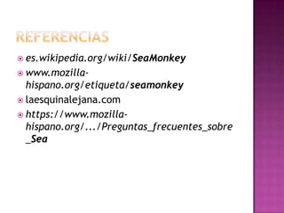 Seamonkey | PPTX