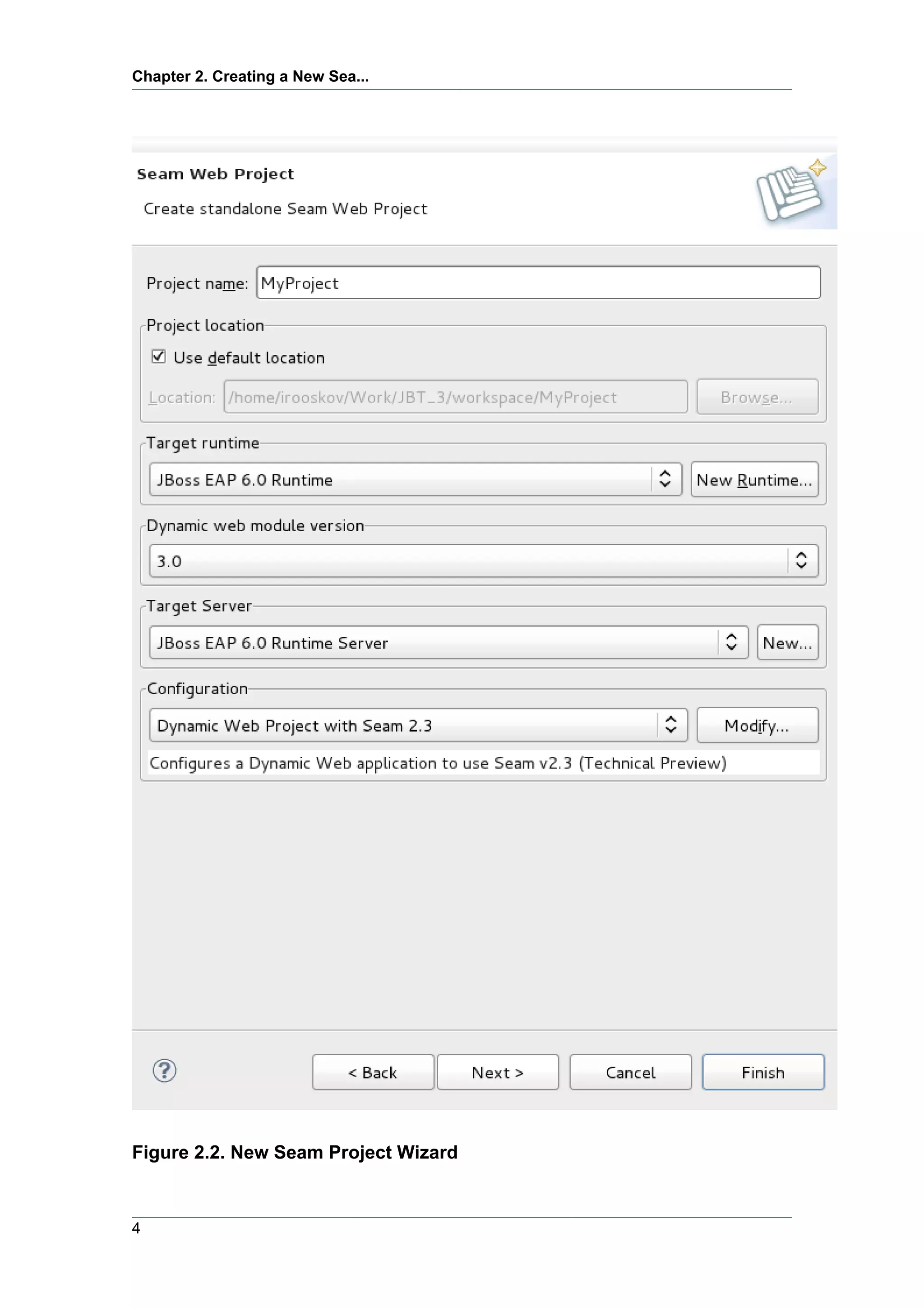 Chapter 2. Creating a New Sea...




Figure 2.2. New Seam Project Wizard



4
 