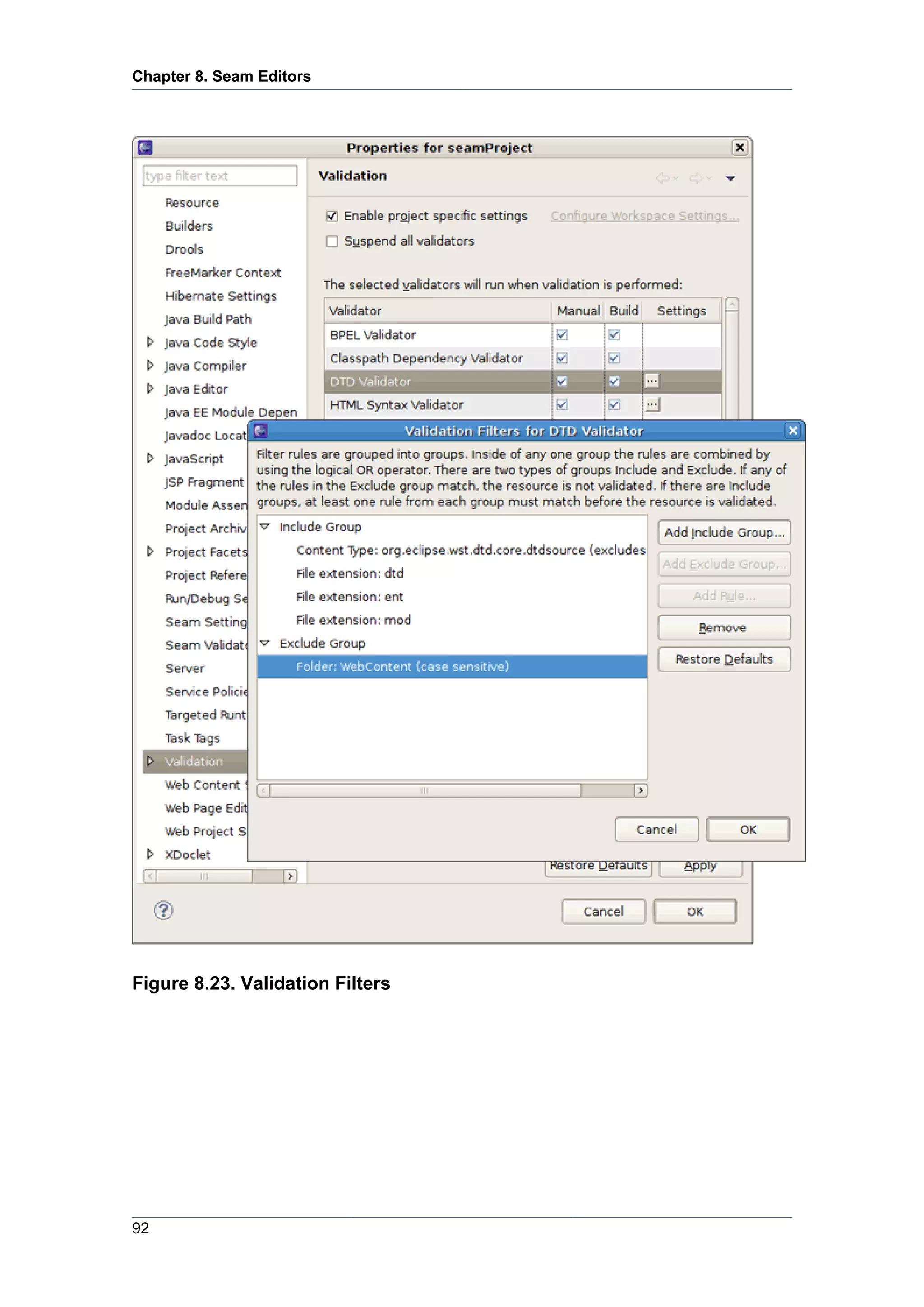Chapter 8. Seam Editors




Figure 8.23. Validation Filters




92
 
