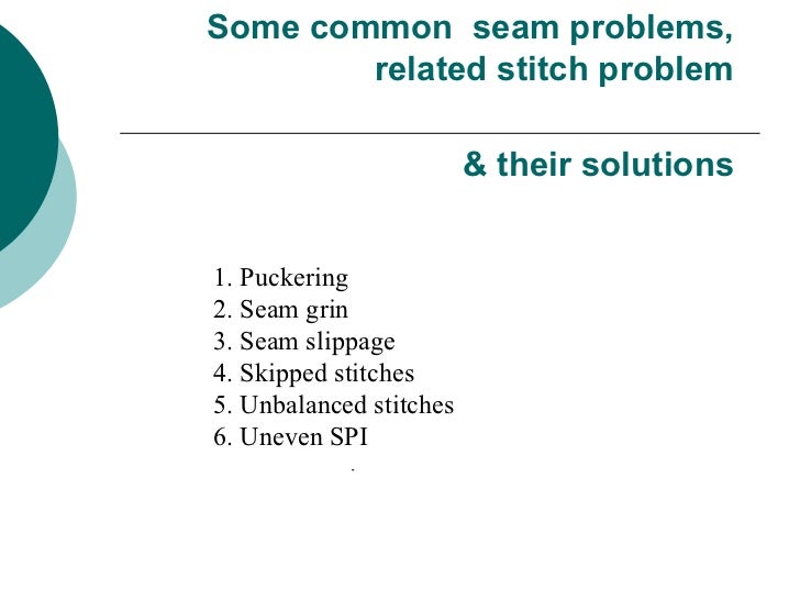 Seams And Stitching Problems And Causes
