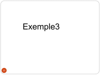 23
Exemple3
 
