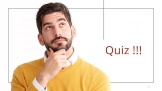 Quiz !!!
7 9
 