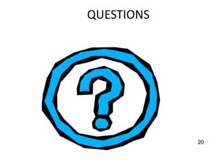 QUESTIONS
20
 