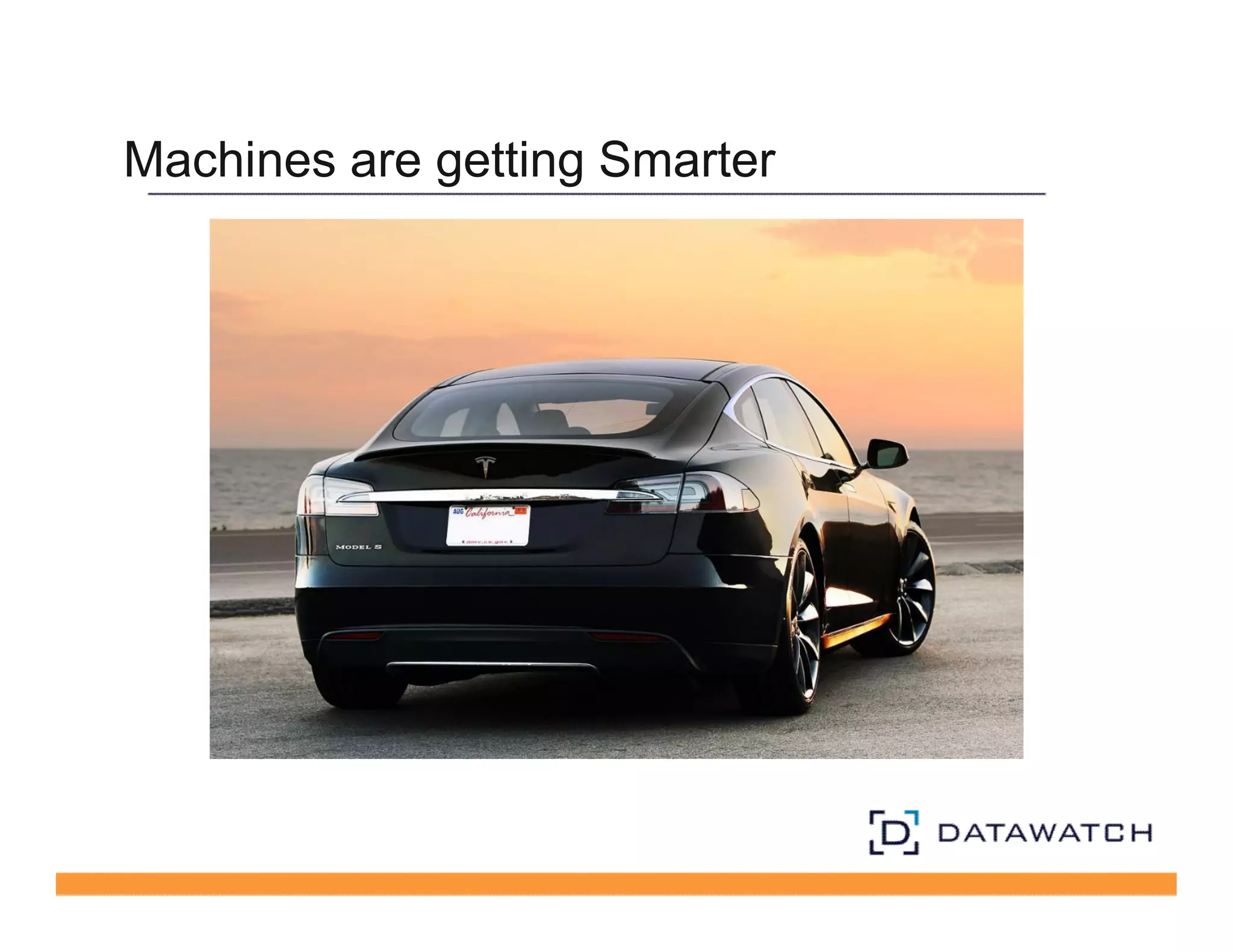 Machines are getting Smarter 
 