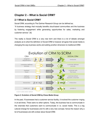 Social CRM in Irish SMEs                                Chapter 2 – What is Social CRM?


Rather than look at Social CRM a...