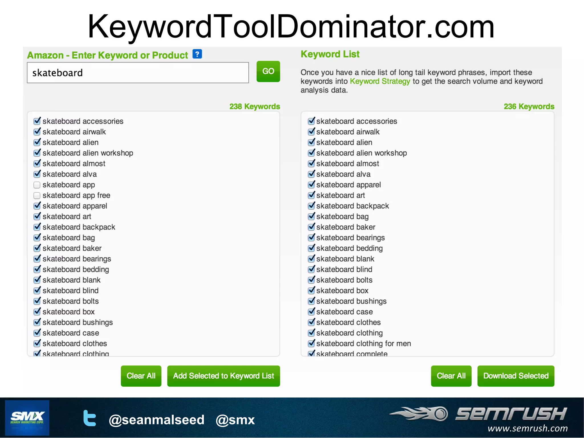 www.semrush.com
@seanmalseed @smx
KeywordToolDominator.com
 