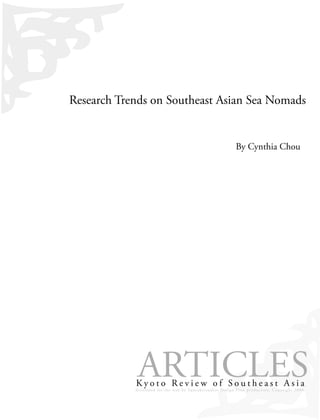 Research Trends on Southeast Asian Sea Nomads


                               By Cynthia Chou
 