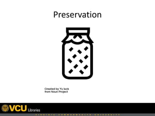 Preservation
 