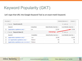 Keyword Popularity (GKT)
Let's type that URL into Google Keyword Tool as an exact match keyword.
 