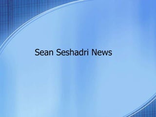Sean Seshadri News
 