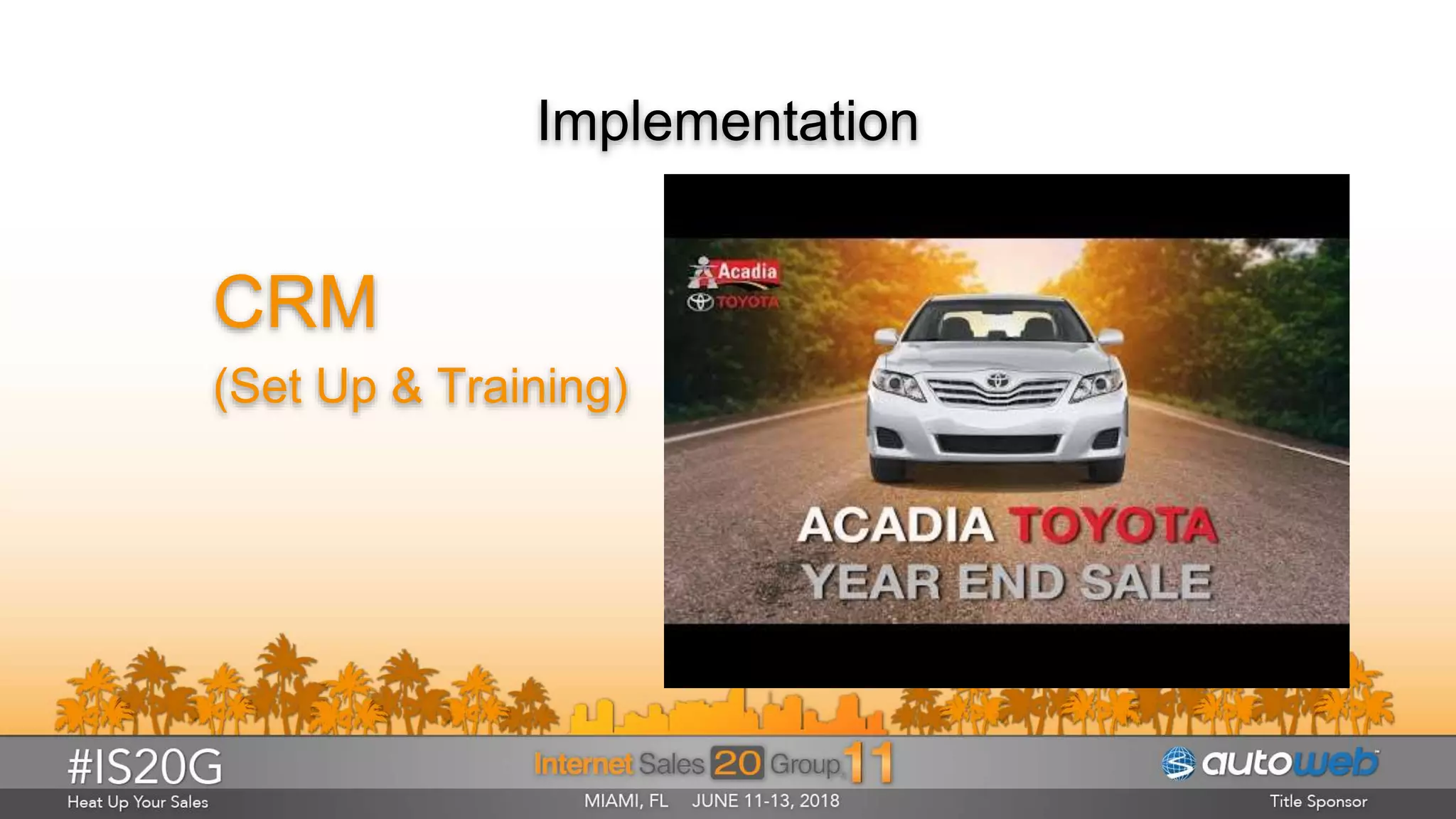 Implementation
CRM
(Set Up & Training)
 