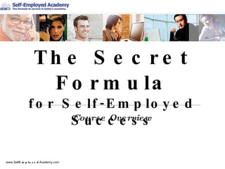 The Secret Formula for Self-Employed Success Course Overview 