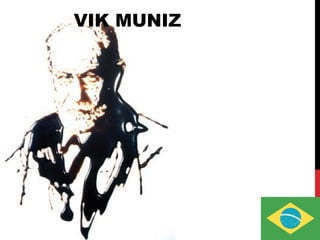 Pictures of Chocolate (1997)
VIK MUNIZ
 