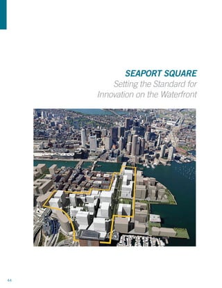 SEAPORT SQUARE
         Setting the Standard for
     Innovation on the Waterfront




44
 