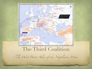 The Third Coalition
The West Point Atlas of the Napoleonic Wars
 