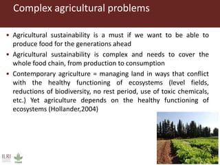 Complex agricultural problems and innovative approaches to their solutions