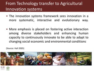 From technology transfer (TT) to agricultural innovation systems (AIS)