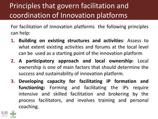 Coordination and facilitation of innovation platforms