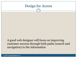 Search Types© 2008 GenealogyMedia.com 6There are two kinds of search:Full-text search – Every significant word is part of the search (Google, NewspaperArchive, Footnote)