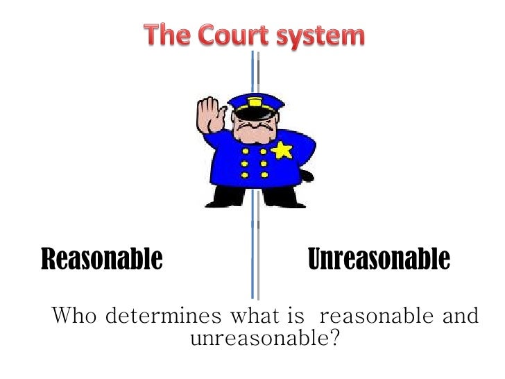 who determines what is reasonable
