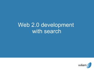 Web 2.0 development  with search 