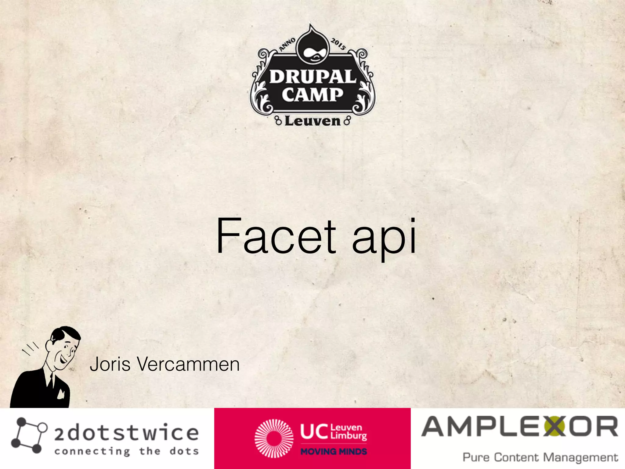Facet api
Joris Vercammen
 