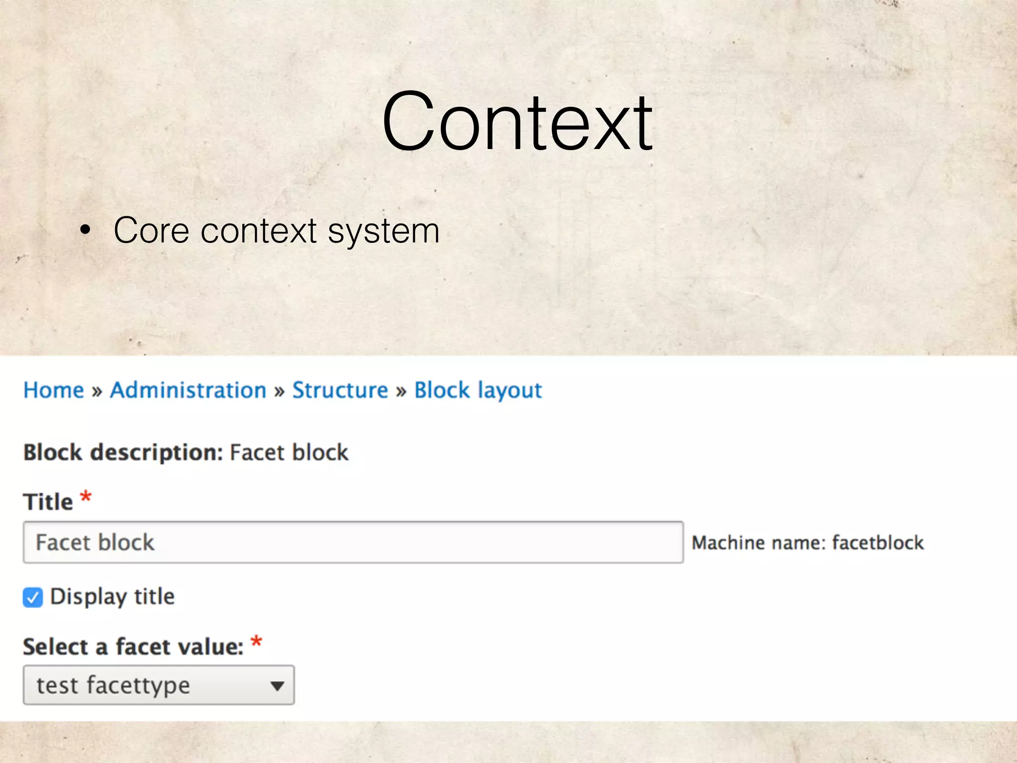 Context
• Core context system
 
