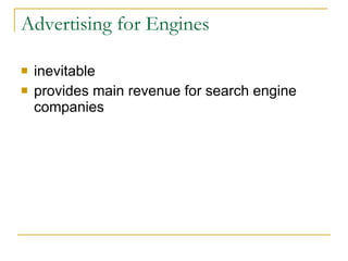 Advertising for Engines inevitable provides main revenue for search engine companies 