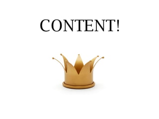 CONTENT! 