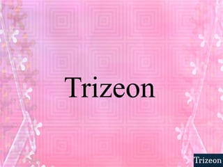 Trizeon   