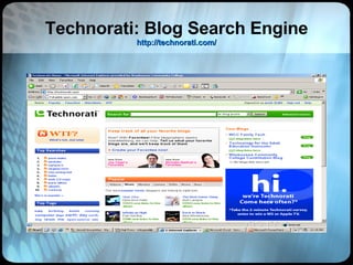 Technorati: Blog Search Engine http://technorati.com/ 