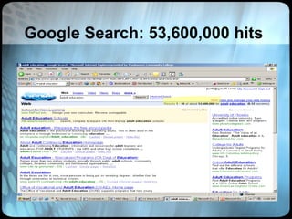 Google Search: 53,600,000 hits 
