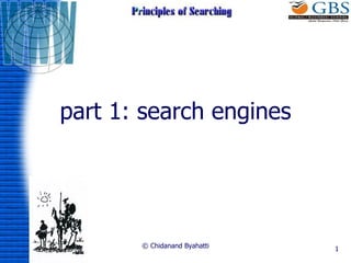 part 1: search engines © Chidanand Byahatti 