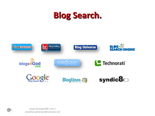 Blog Search. www.StrategicIMC.com | jonathan.petersen@comcast.net 