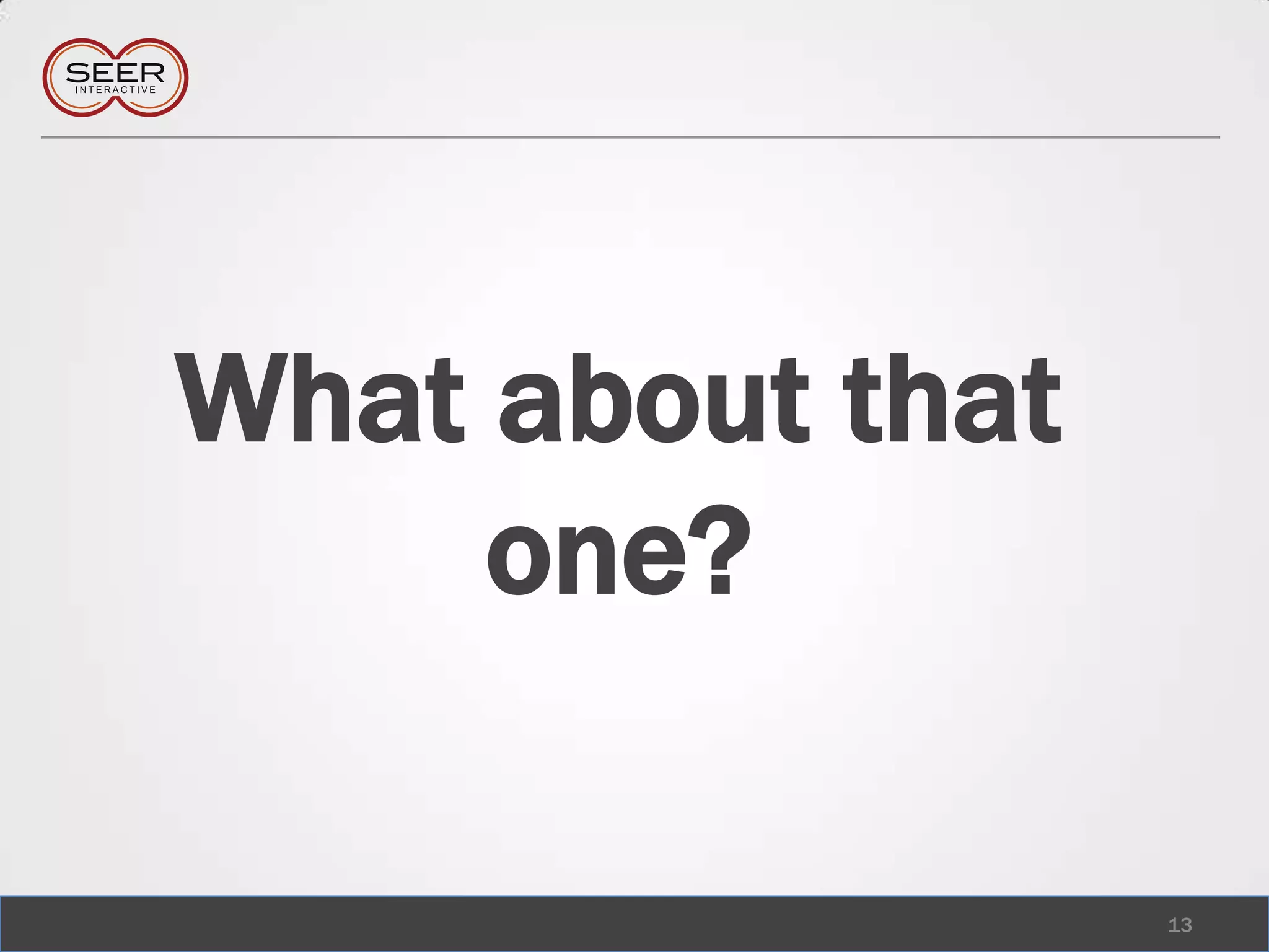 What about that one?13