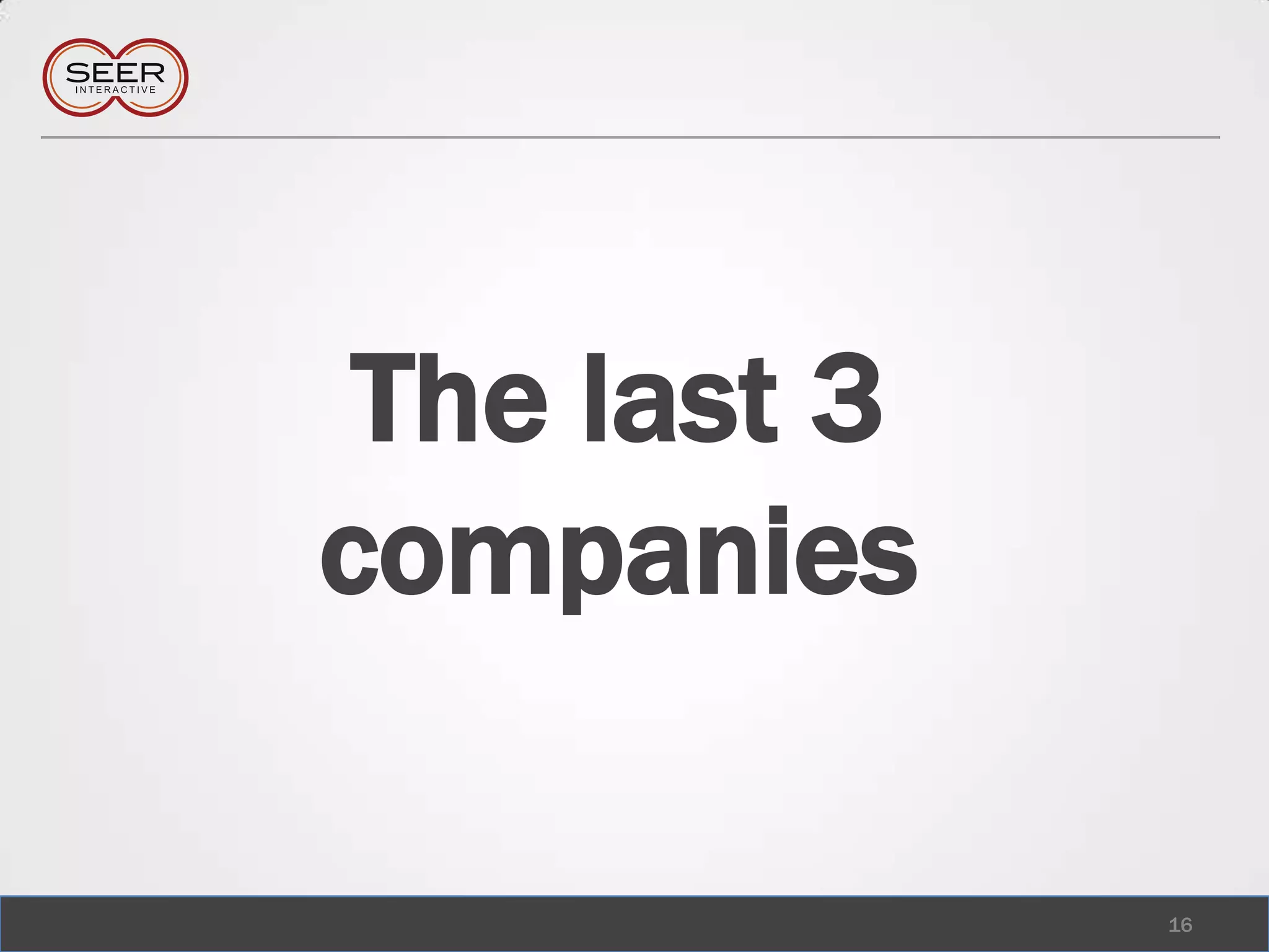 The last 3 companies16