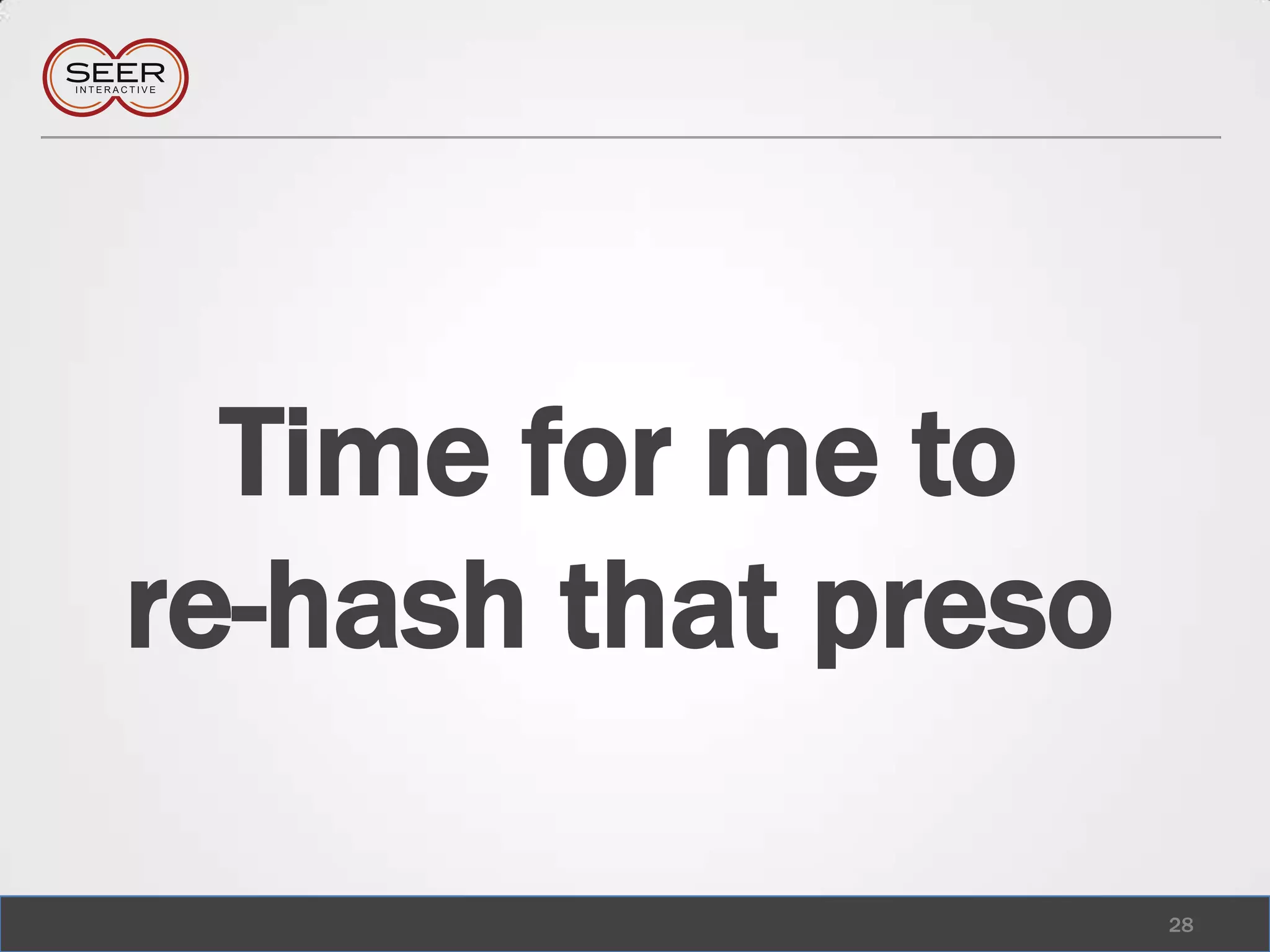 Time for me to re-hash that preso28