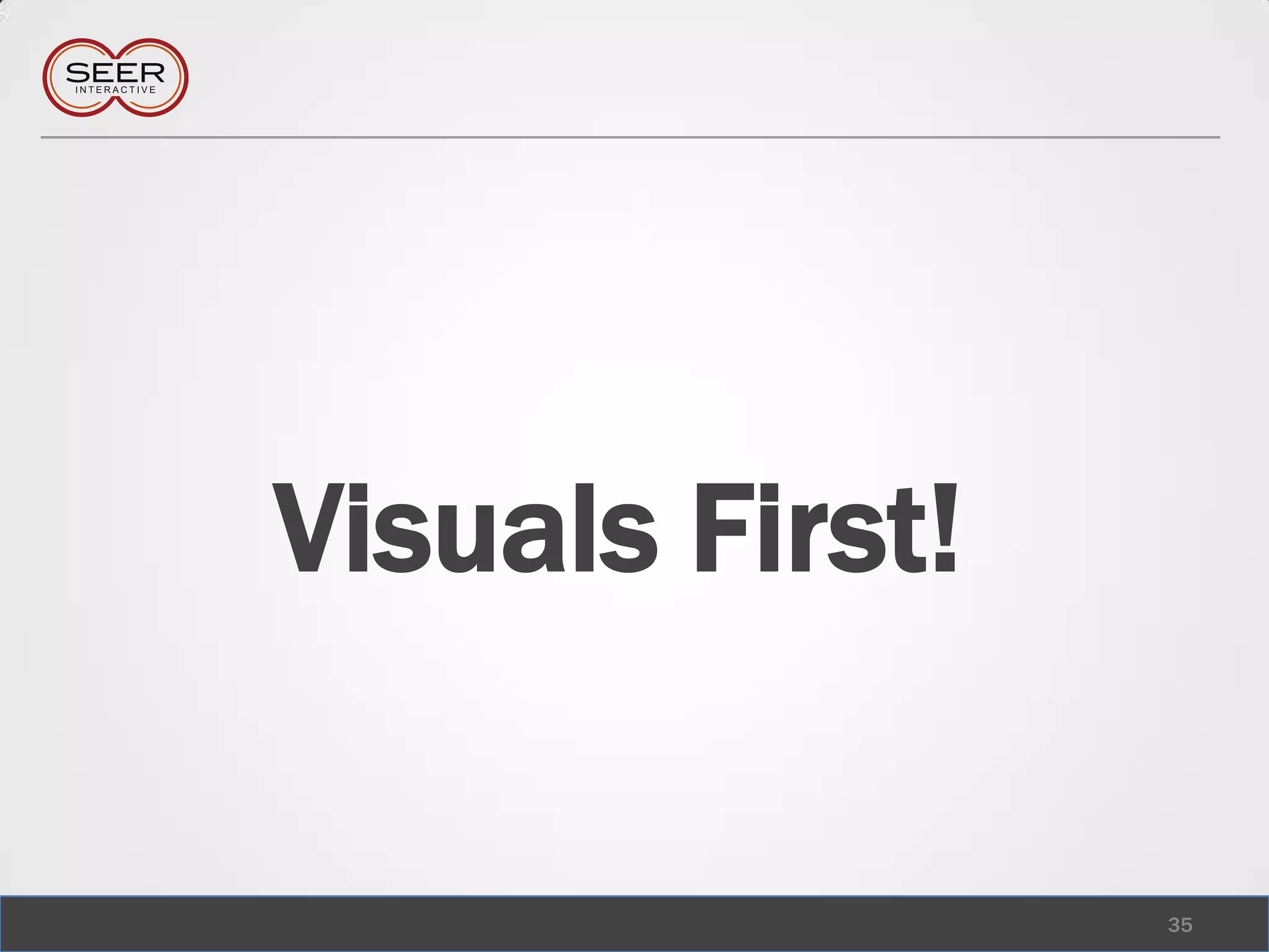 Visuals First!35