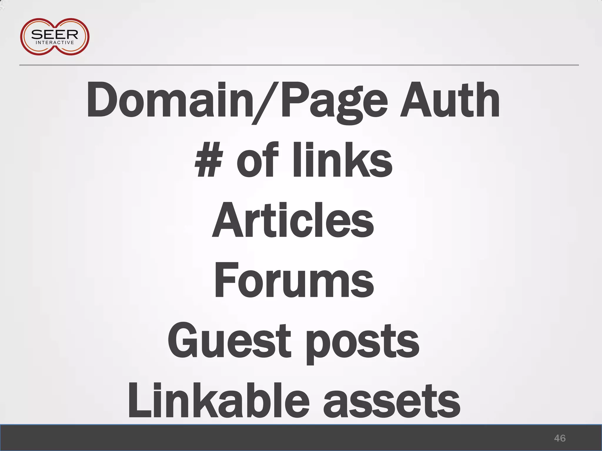 Domain/Page Auth# of linksArticlesForumsGuest postsLinkable assets46