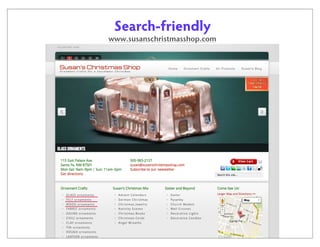 Search-friendly

www.susanschristmasshop.com

 