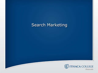 Search Marketing
 