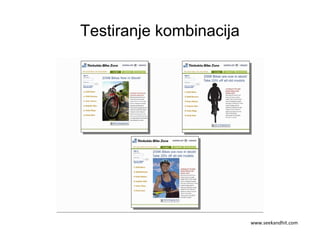 Testiranje kombinacija
www.seekandhit.com
 