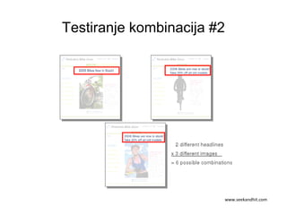 Testiranje kombinacija #2
www.seekandhit.com
 